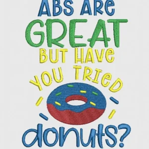 Abs Are Great Have You Tried Donuts Pattern