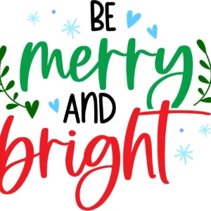 Be Merry and Bright