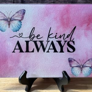 Be Kind Always Cutting Board